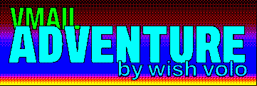 cool graphic that says "vmail adventure by wish volo"