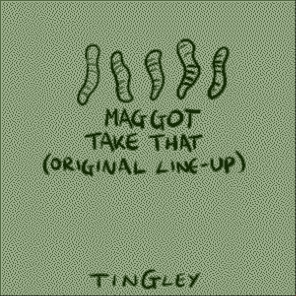 Maggot Take That