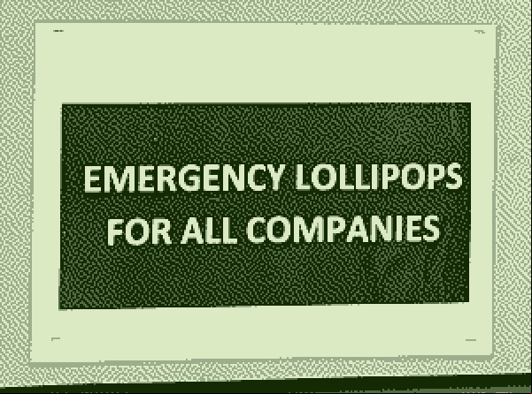 Sign saying Emergency Lollipops for all Companies